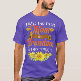 T-shirt J'Ai Deux Titres Maman Et Grand-Mère Je Les Roche 
