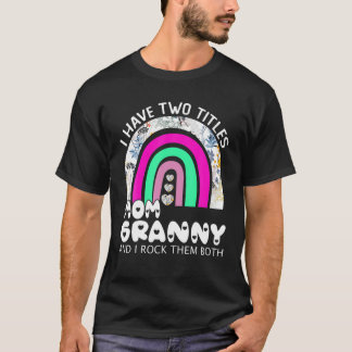 T-shirt J'Ai Deux Titres Maman Et Granny Floral Rainbow Mo