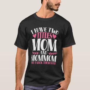 T-shirt J'Ai Deux Titres Maman Et Maman Et Je Les Frappe B