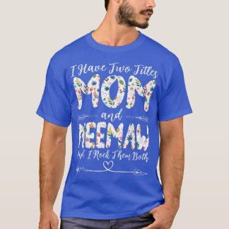 T-shirt J'ai deux titres Maman et maman grand-mère Mère 