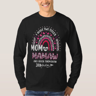 T-shirt J'Ai Deux Titres Maman Et Mamaw Mothers Day Rainbo