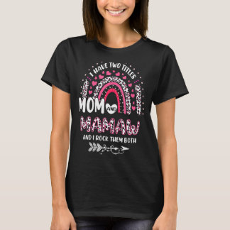 T-shirt J'Ai Deux Titres Maman Et Mamaw Mothers Day Rainbo