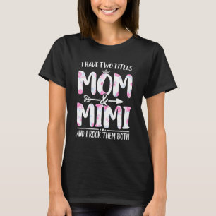 T-shirt J'Ai Deux Titres Maman Et Mimi Fête Des Mères Flor