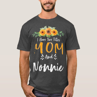 T-shirt J'ai deux titres Maman et Nonnie Floral Grand-mère