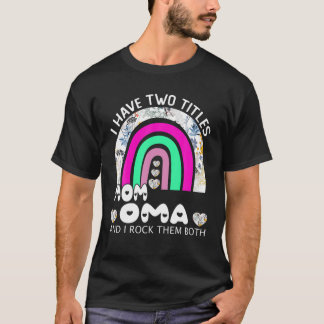 T-shirt J'Ai Deux Titres Maman Et Oma Floral Rainbow Mothe