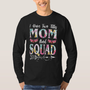 T-shirt J'Ai Deux Titres Maman Et Squad Et Je Les Frappe B