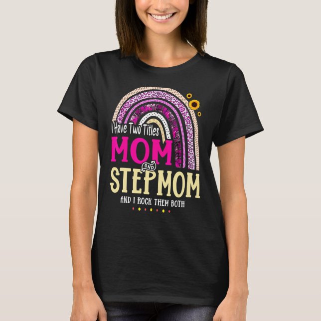 T-shirt J'Ai Deux Titres Maman Et StepMom Mothers Day Rain (Devant)