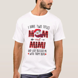 T-shirt J'Ai Deux Titres Maman Mimi Dieu M'A Béni Snowman