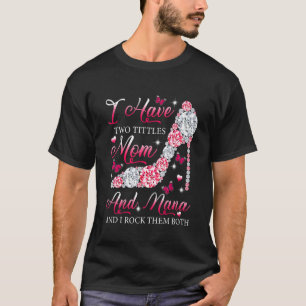 T-shirt J'Ai Deux Titres Maman Nana High Heels Chaussures 