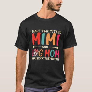 T-shirt J'Ai Deux Titres Mimi Et Chien Maman Mignonne Pitb