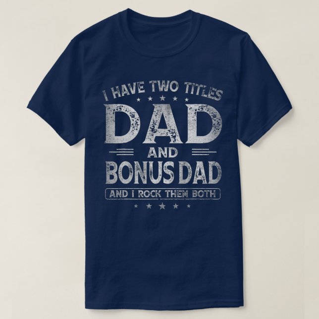 T-shirt J'ai deux titres papa et bonus papa Fête des pères (Design devant)