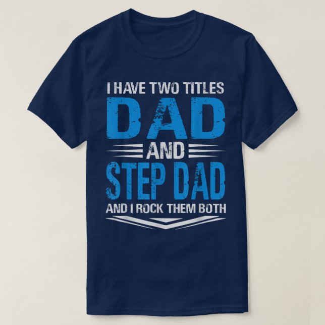 T-shirt J'Ai Deux Titres Papa Et Étape Papa Drôle Grand-Pè (Design devant)