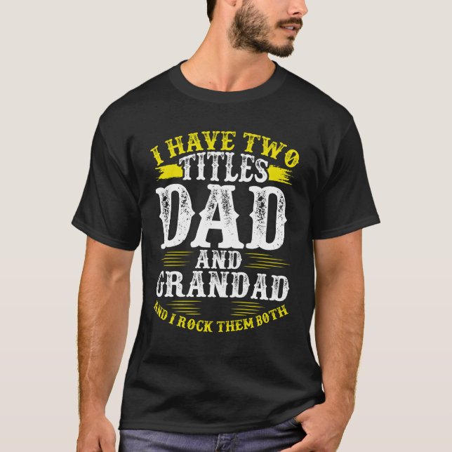 T-shirt J'Ai Deux Titres Papa Et Grand Fête des pères (Devant)