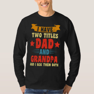T-shirt J'Ai Deux Titres Papa Et Grand-Père Et Je Les Roch