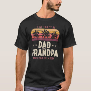 T-shirt J'Ai Deux Titres Papa Et Grand-Père Hommes Décor R