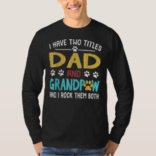 T-shirt J'Ai Deux Titres Papa Et Grandpaw Et Je Les Roche
