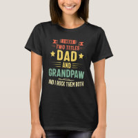 J'Ai Deux Titres Papa Et Grandpaw Et Je Les Roche