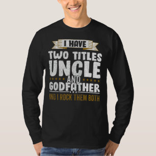 T-shirt J'Ai Deux Titres Papa Et Oncle Et Je Les Enfile Bo
