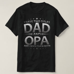 T-shirt j'ai deux titres papa et opa