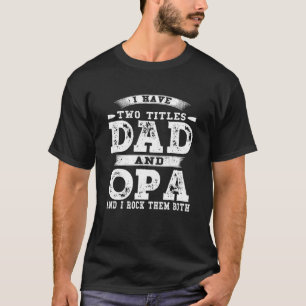 T-shirt J'Ai Deux Titres Papa Et Opa Fête des pères Vint