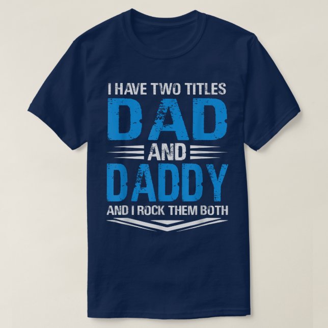 T-shirt J'Ai Deux Titres Papa Et Papa Daddy Funny Grand-Pè (Design devant)