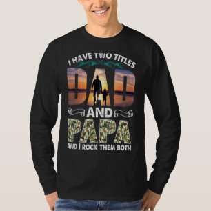 T-shirt J'Ai Deux Titres Papa Et Papa Et Je Les Frappe Tou