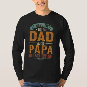 T-shirt J'Ai Deux Titres Papa Et Papa Et Je Les Frappe Tou