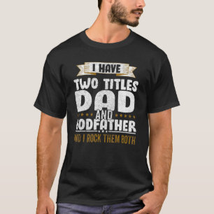 T-shirt J'Ai Deux Titres Papa Et Papa Et Je Les Pose Tous 