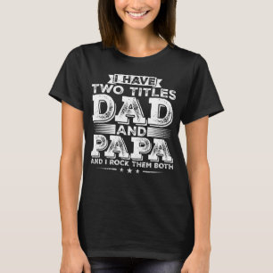 T-shirt J'ai deux titres Papa et Papa Femmes