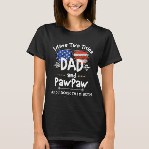 T-shirt J'Ai Deux Titres Papa Et Pawpaw Et Je Les Roche B
