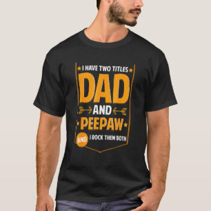 T-shirt J'Ai Deux Titres Papa Et Peepaw Cadeaux Peepaw Fat