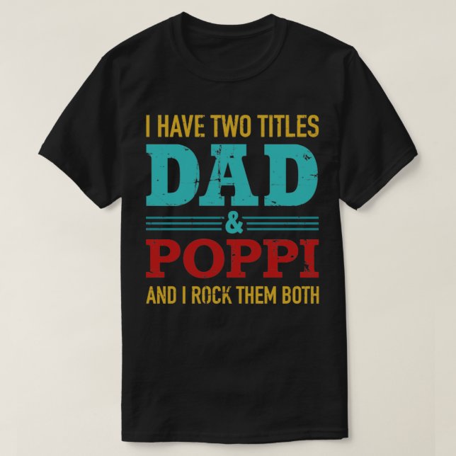 T-shirt J'ai deux titres papa et poppi et rock pour (Design devant)