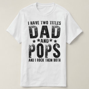T-shirt j'ai deux titres papa et pops