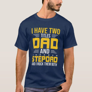 T-shirt J'Ai Deux Titres Papa Et Step-Papa Stepdad