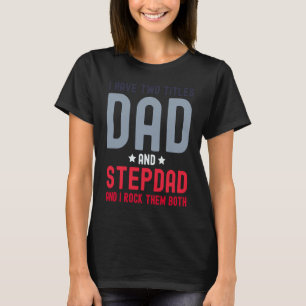 T-shirt J'ai deux titres Papa et Stepdad de mignons pères