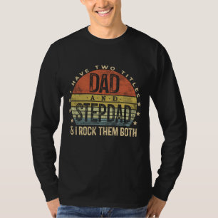 T-shirt J'Ai Deux Titres Papa Et Stepdad Les Rock Tous Les