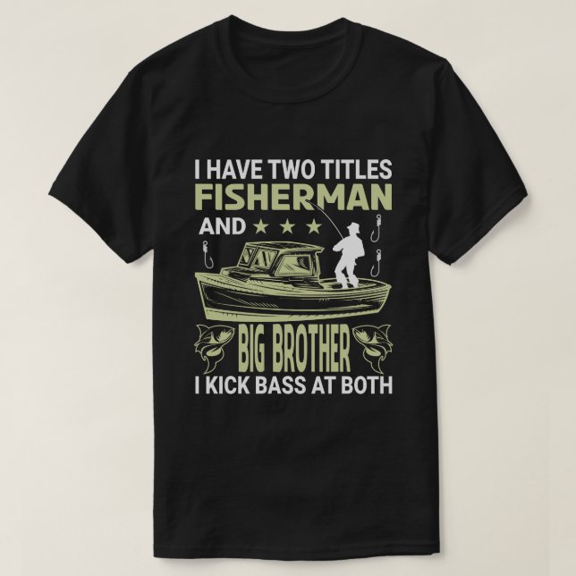 T-shirt J'Ai Deux Titres Pêcheur Et GRAND FRÈRE Je Touche (Design devant)