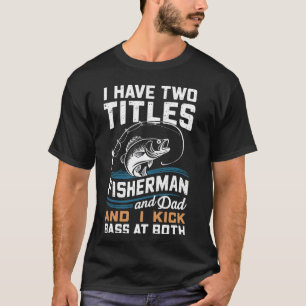 T-shirt J'Ai Deux Titres Pêcheur Papa Basse Pêche - Gras