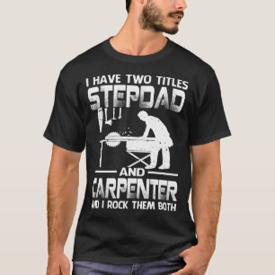 T-shirt J'Ai Deux Titres STEPDAD Et Carpenter Et Je Rock