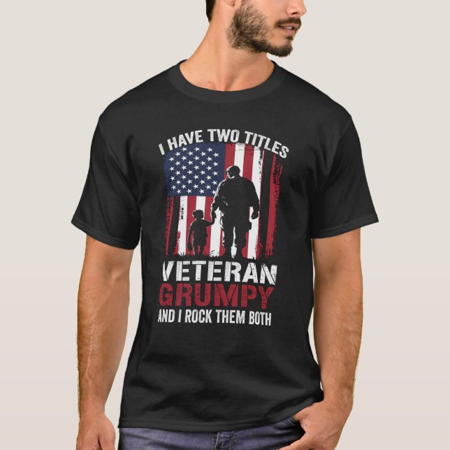 T-shirt J'ai deux titres Vétéran et Grumpy Patriotique Gif (Devant)