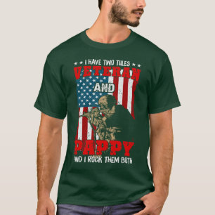T-shirt j'ai deux vétérans de tiiles et pappy et je roche 