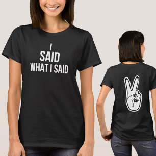 T-shirt J'Ai Dit Ce Que J'Ai Dit, Deuces Peace Hand Sign S