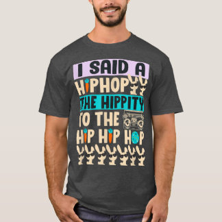 T-shirt J'Ai Dit Hip Hip To Hop Hip hop Bunny Funny