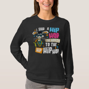 T-shirt J'Ai Dit Hip The Hippity To Hop Hip hop Bunny East