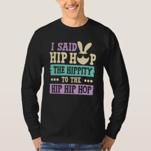 T-shirt J'Ai Dit Hip The Hippity To Hop Hip hop Bunny East