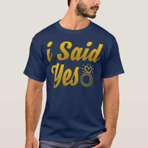 T-shirt J'Ai Dit Oui Relation Fiancée Fiançailles Ring
