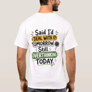 T-shirt J'ai dit que j'y ferai face demain