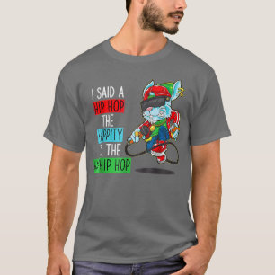 T-shirt J'Ai Dit Un Hip Pour Hop Hip hop Bunny Funn