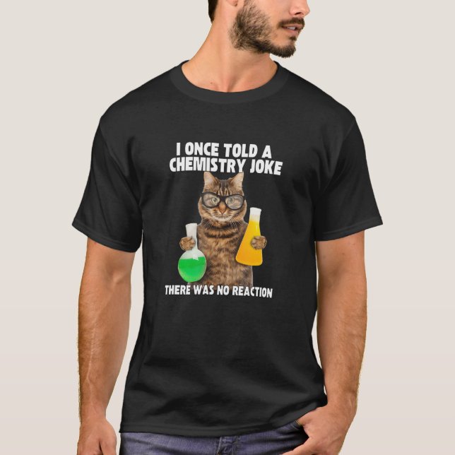 T-shirt J'Ai Dit Une Fois Une Chimie Plaisanterie Mème Cha (Devant)