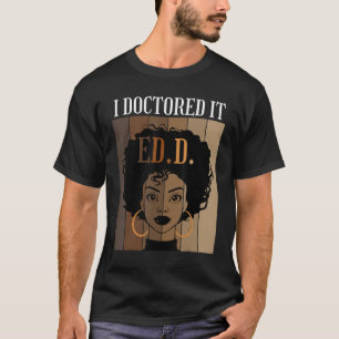 T-shirt J'ai doctoré It EdD Doctorat de l'éducation Black 